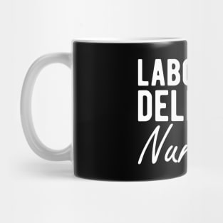 Labor and Delivery Nurse w Mug